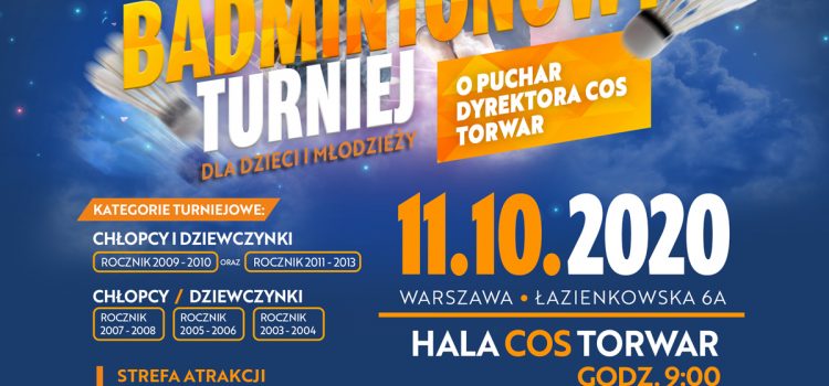 Ogólnopolski Badmintonowy Turniej Dla Dzieci I Młodzieży O Puchar Dyrektora COS TORWAR