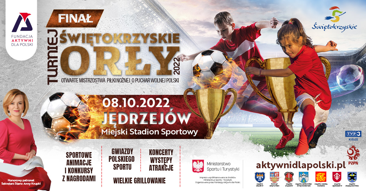 Finał  „Świętokrzyskie Orły” – otwarte mistrzostwa piłki nożnej o Puchar Wolnej Polski 2022